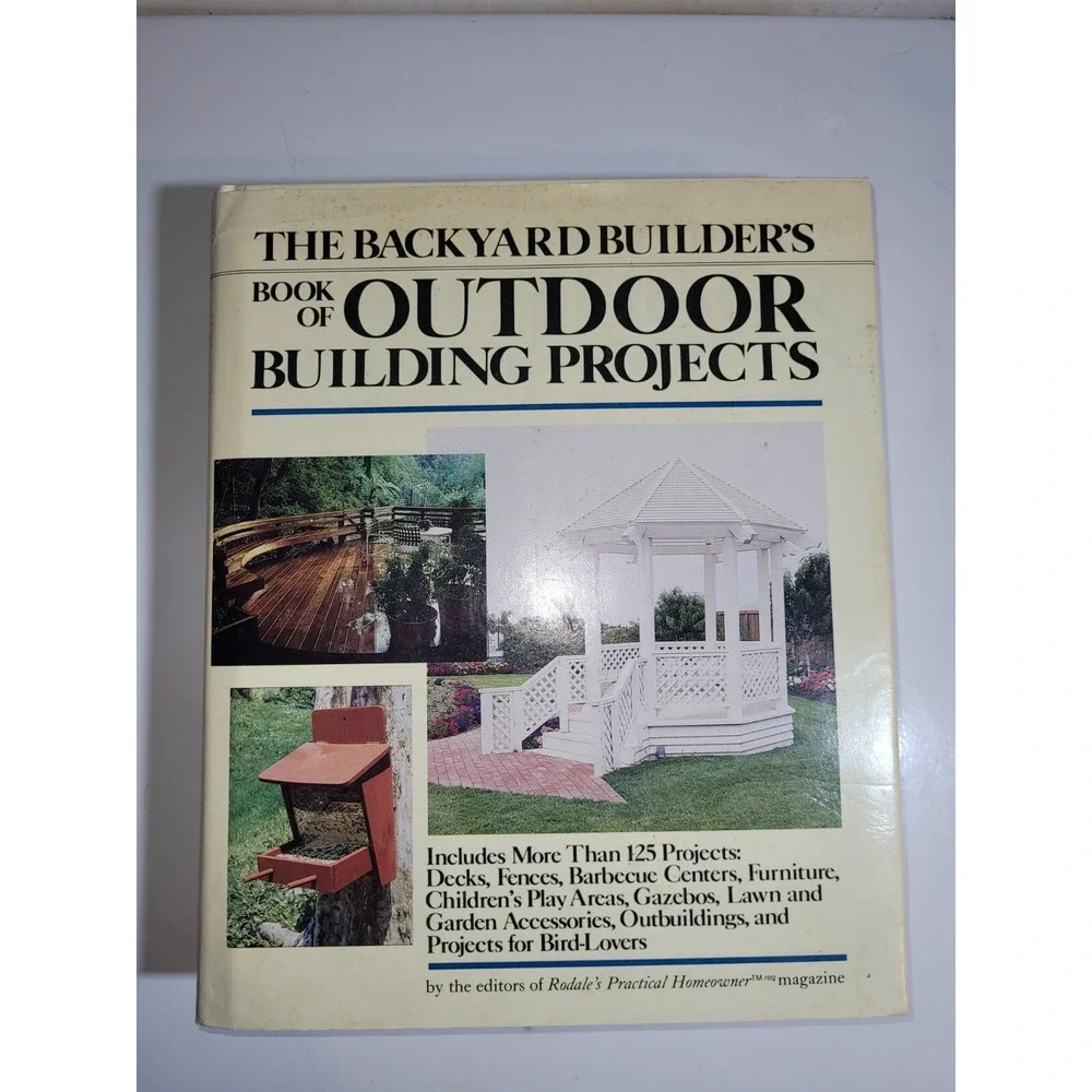 The Backyard Builder's Book‎ of Outdoor Building Projects Vintage 1987 Hardcover